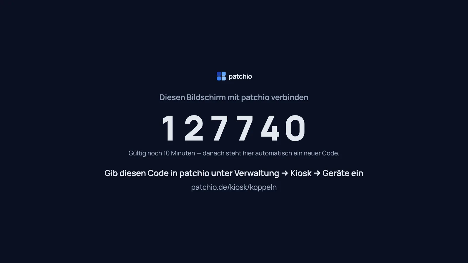 Kopplungs-Bildschirm des Kiosks mit sechsstelligem Code und dem Hinweis, ihn in patchio unter Verwaltung, Kiosk, Geräte einzugeben